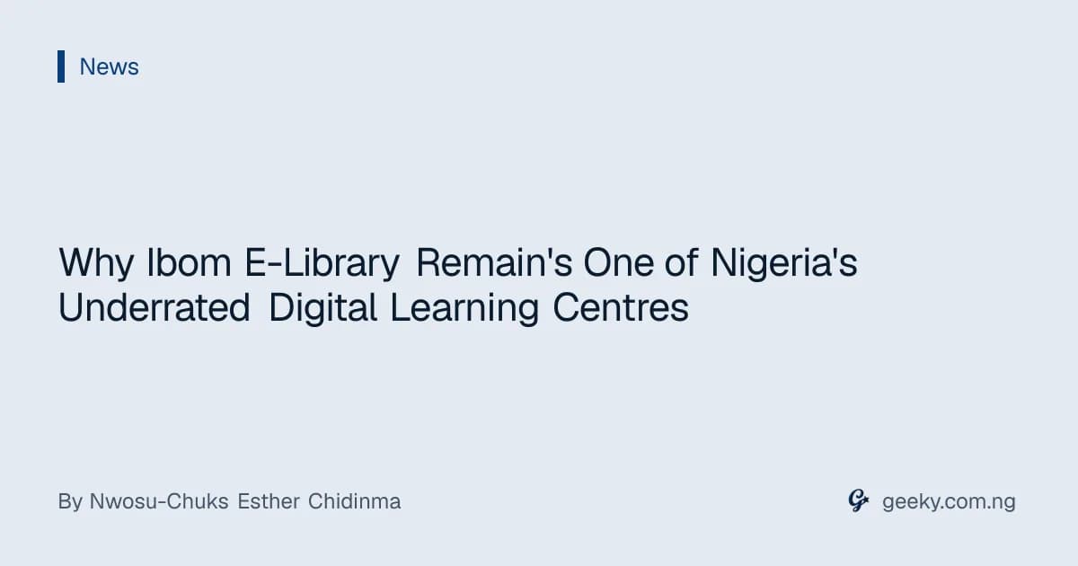 Why Ibom E-Library Remain's One of Nigeria's Underrated Digital Learning Centres