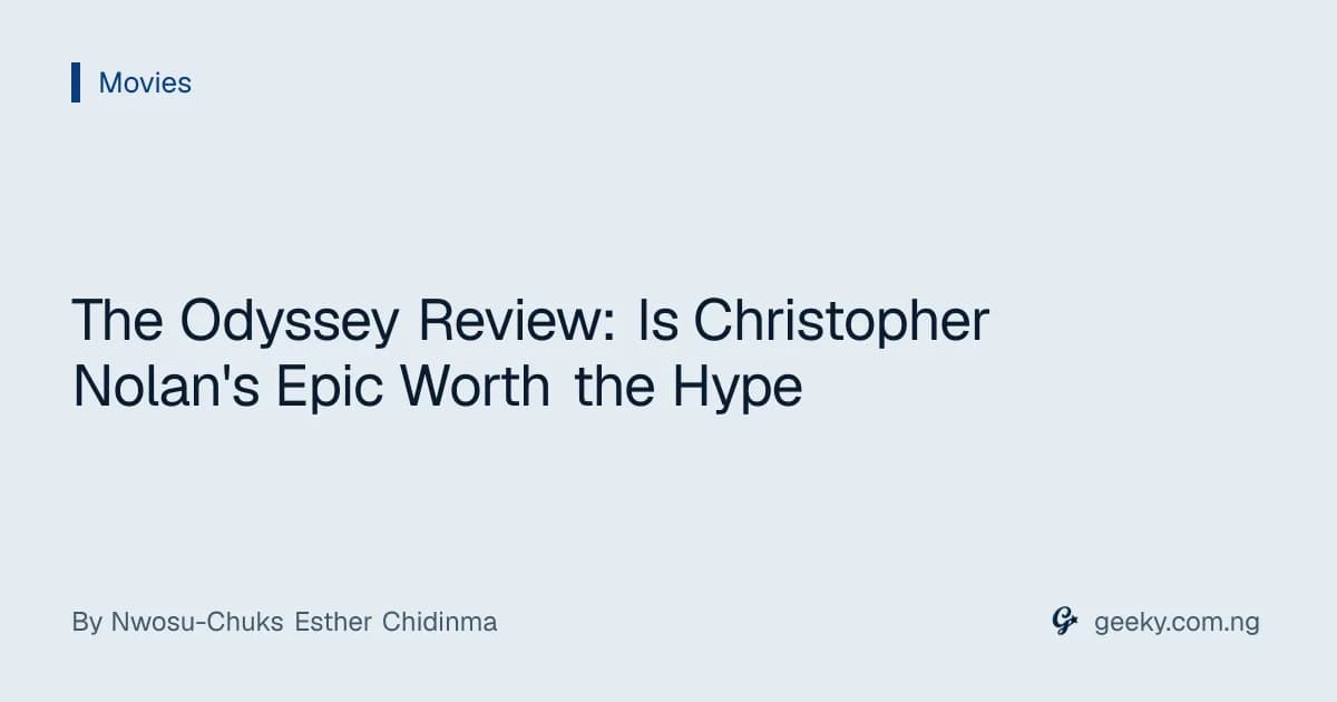 The Odyssey Review: Is Christopher Nolan's Epic Worth the Hype