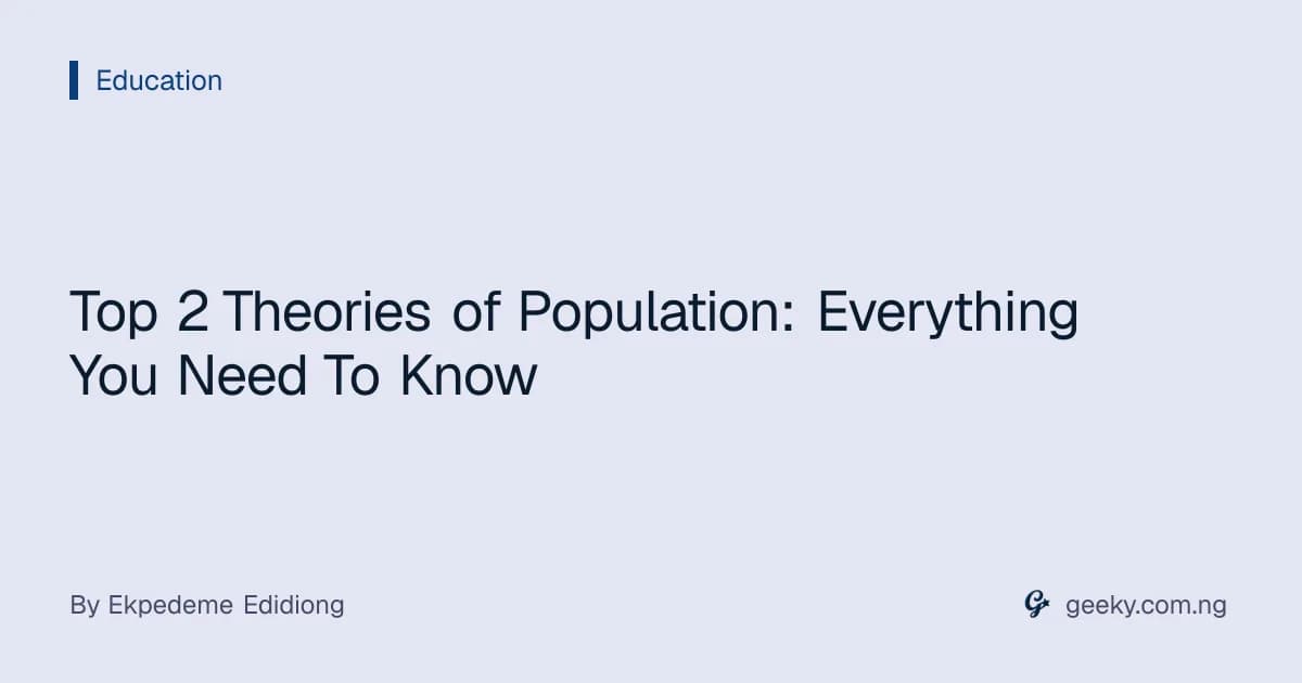 Top 2 Theories of Population: Everything You Need To Know