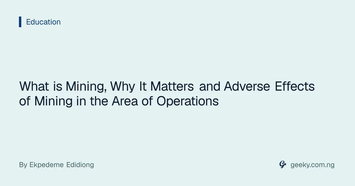 What is Mining, Why It Matters and Adverse Effects of Mining in the Area of Operations