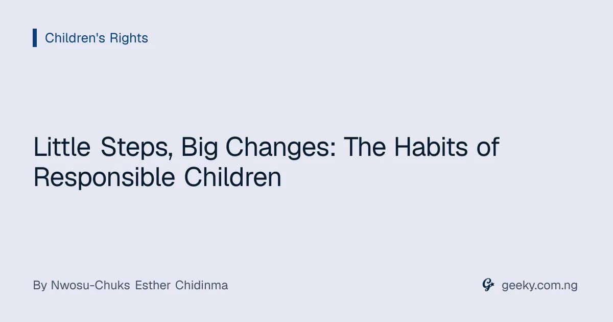 Little Steps, Big Changes: The Habits of Responsible Children