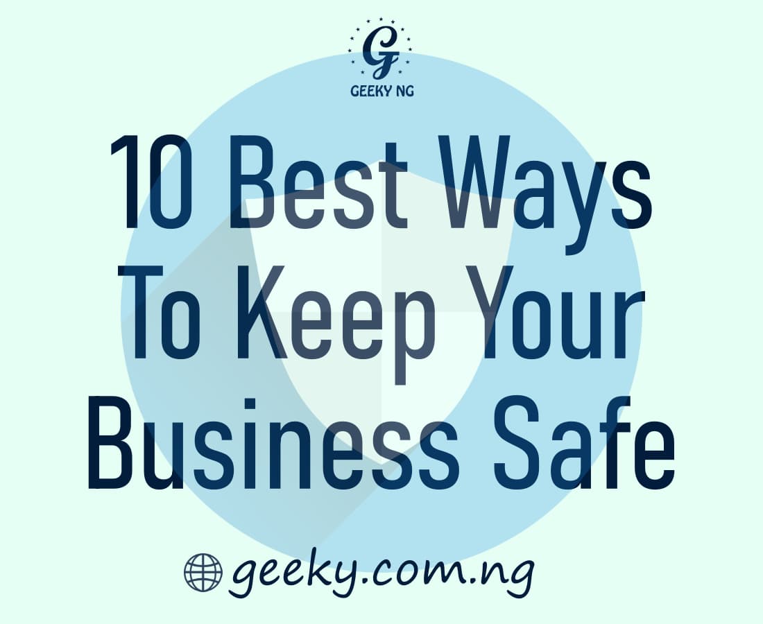 10 Best Ways To Keep Your Business Safe