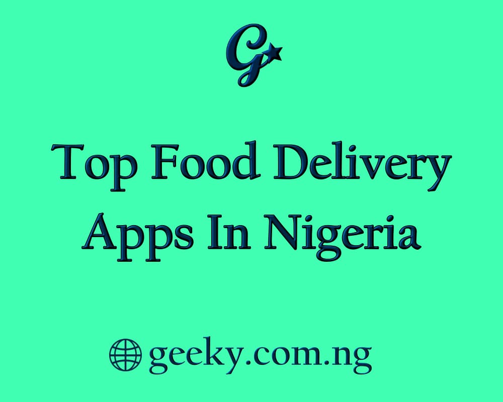 Top Food Delivery Apps In Nigeria