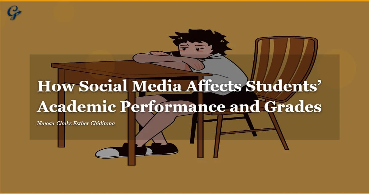 How Social Media Affects Students’ Academic Performance and Grades