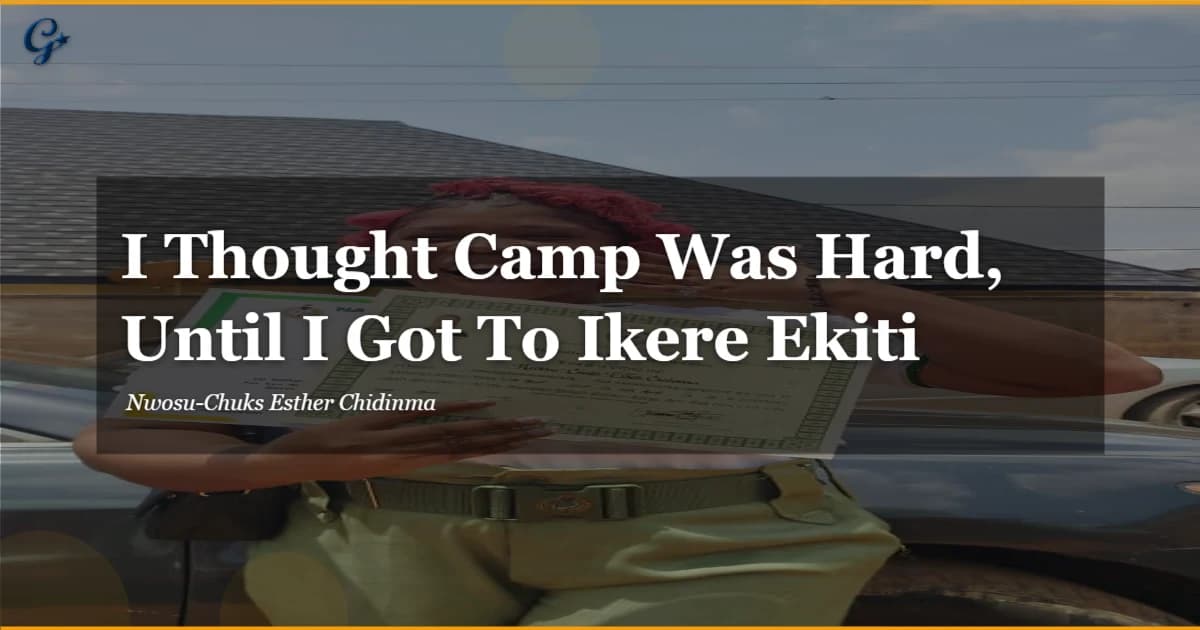 I Thought Camp Was Hard, Until I Got To Ikere Ekiti