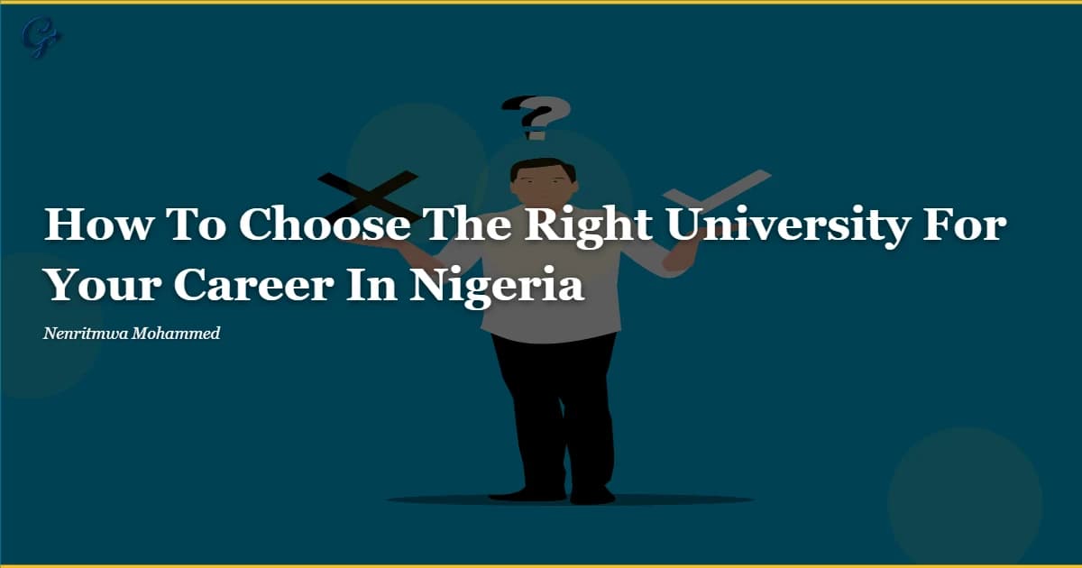 How To Choose The Right University For Your Career In Nigeria