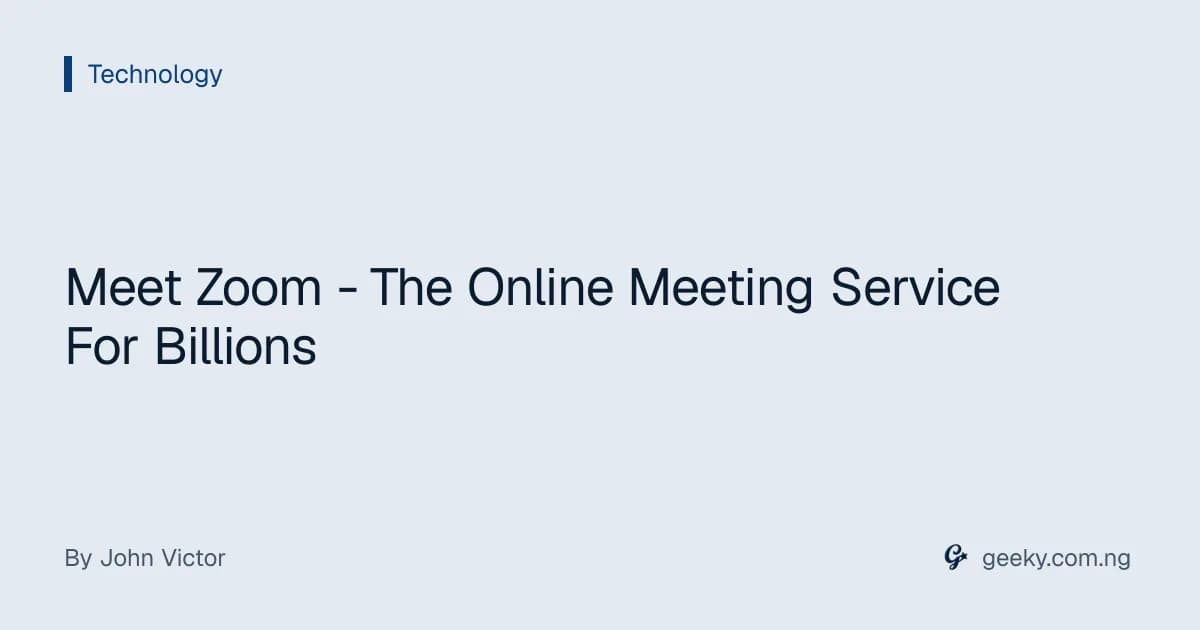 Meet Zoom - The Online Meeting Service For Billions