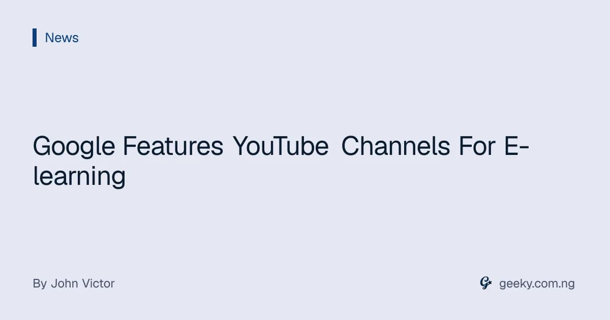 Google Features YouTube Channels For E-learning
