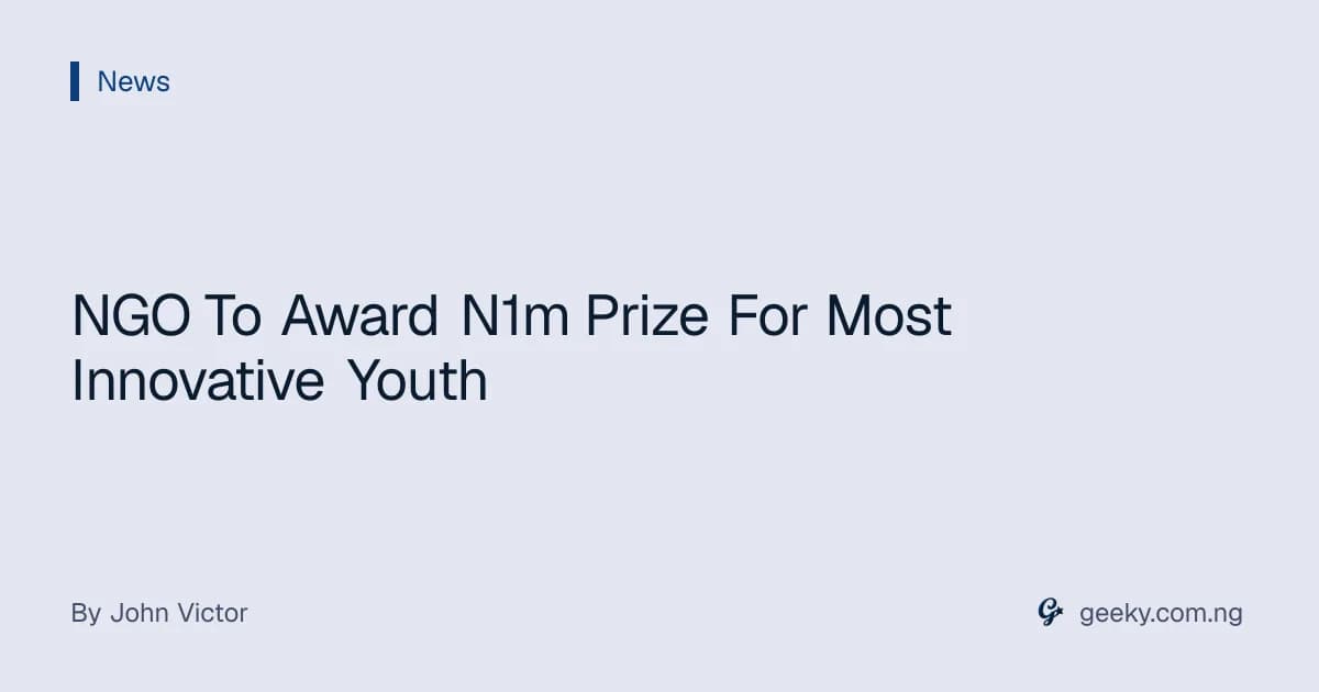 NGO To Award N1m Prize For Most Innovative Youth