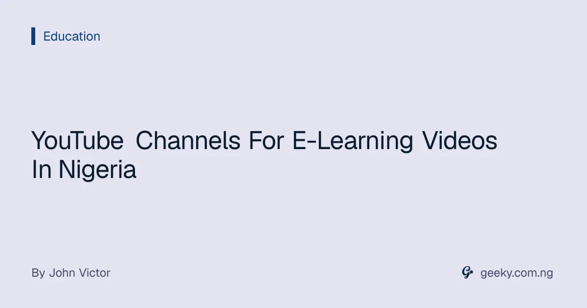 YouTube Channels For E-Learning Videos In Nigeria