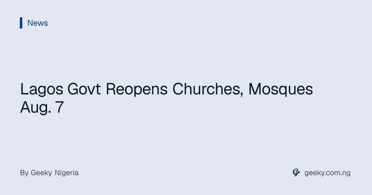 Lagos Govt Reopens Churches, Mosques Aug. 7
