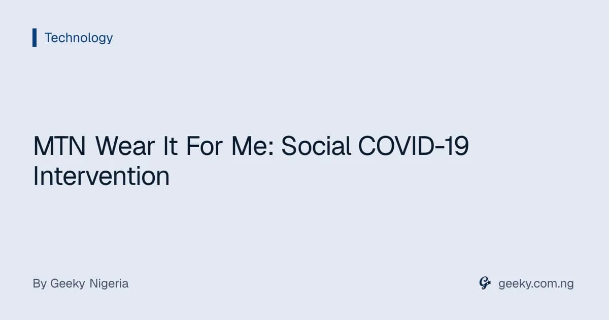 MTN Wear It For Me: Social COVID-19 Intervention