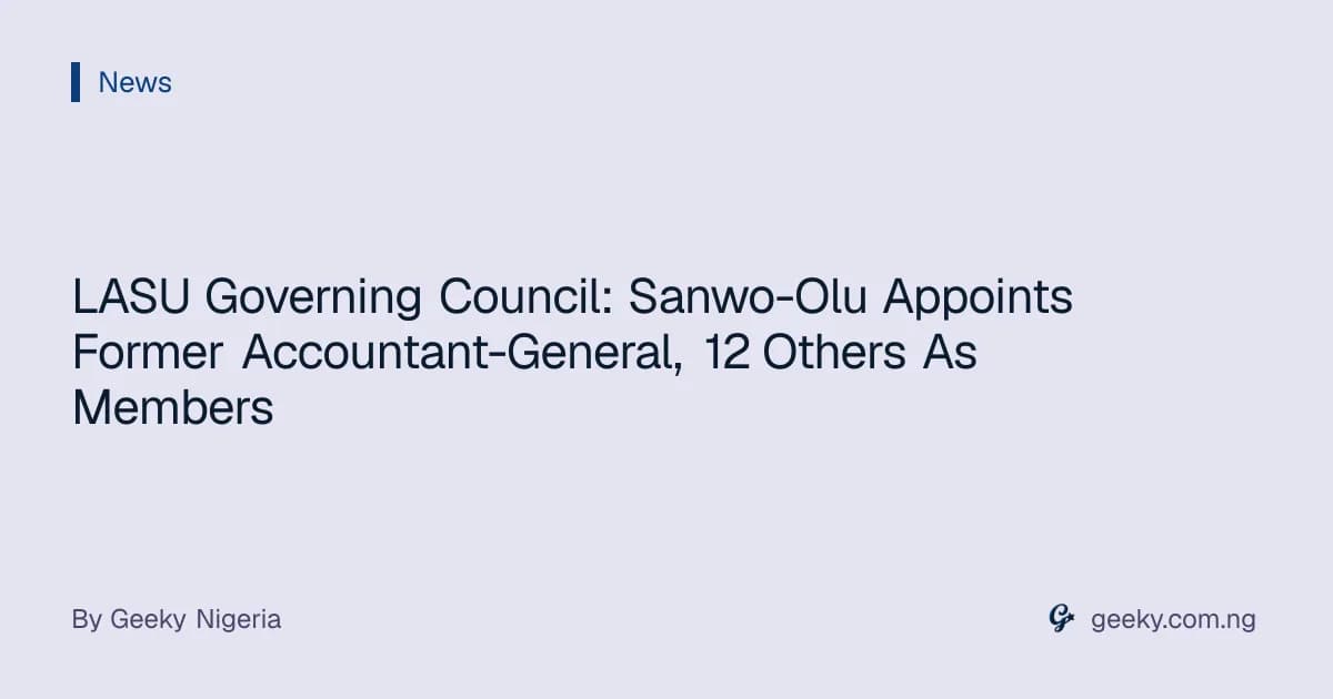 LASU Governing Council: Sanwo-Olu Appoints Former Accountant-General, 12 Others As Members