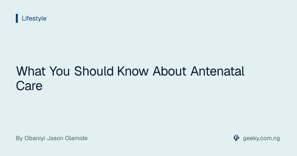 What You Should Know About Antenatal Care