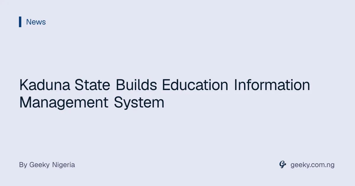 Kaduna State Builds Education Information Management System