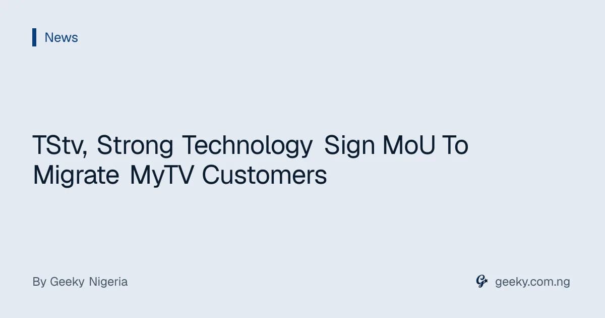 TStv, Strong Technology Sign MoU To Migrate MyTV Customers