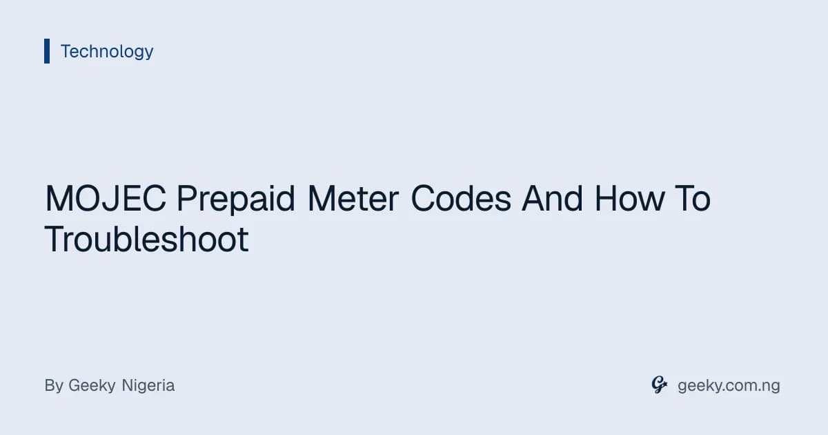 MOJEC Prepaid Meter Codes And How To Troubleshoot