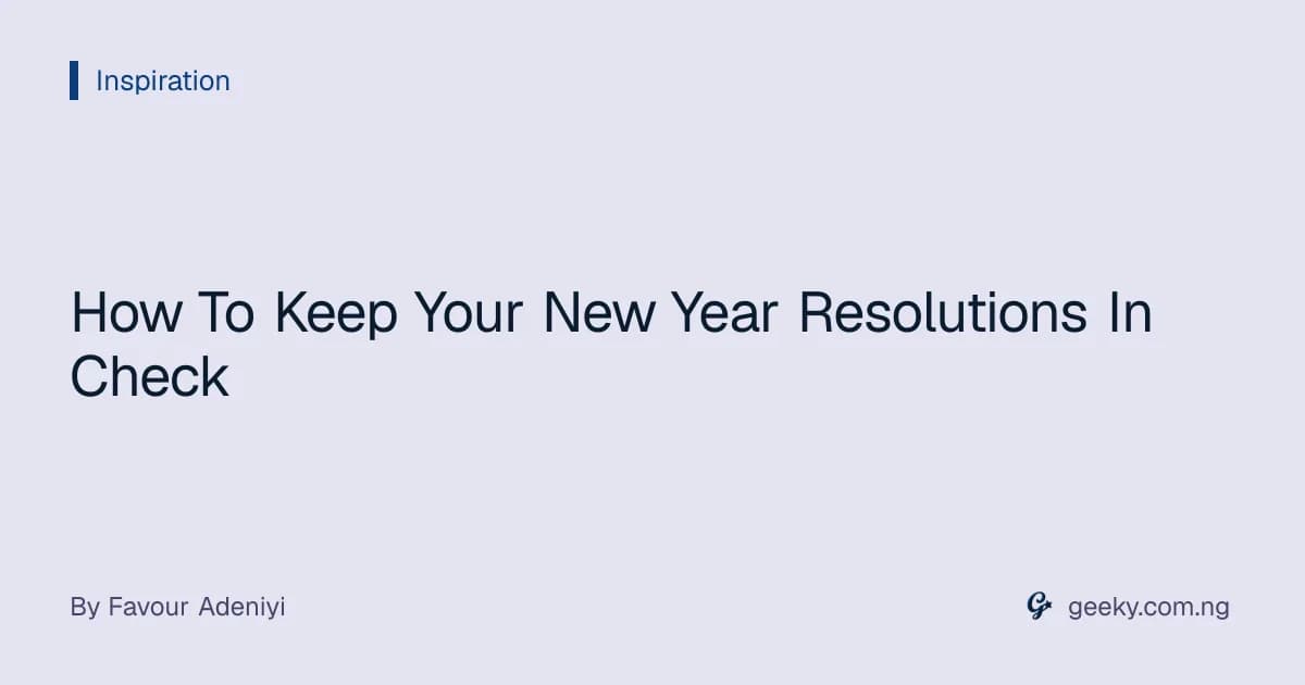 How To Keep Your New Year Resolutions In Check