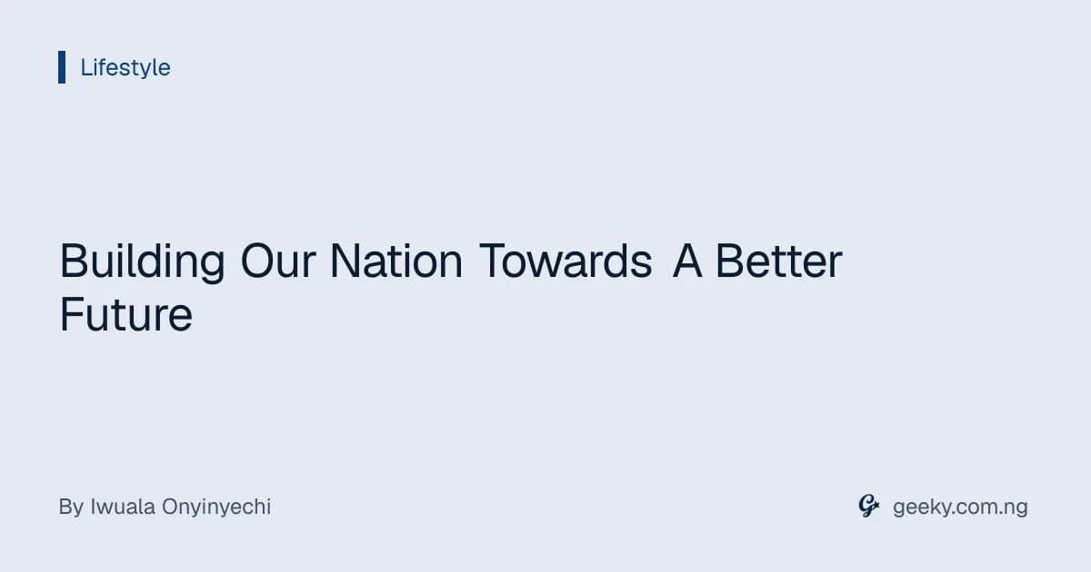 Building Our Nation Towards A Better Future