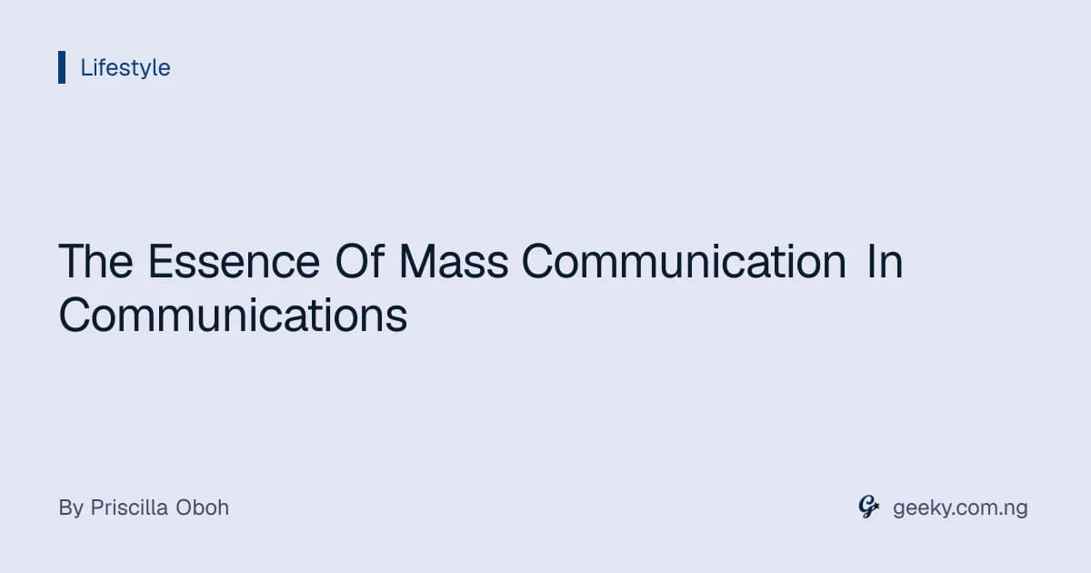 The Essence Of Mass Communication In Communications