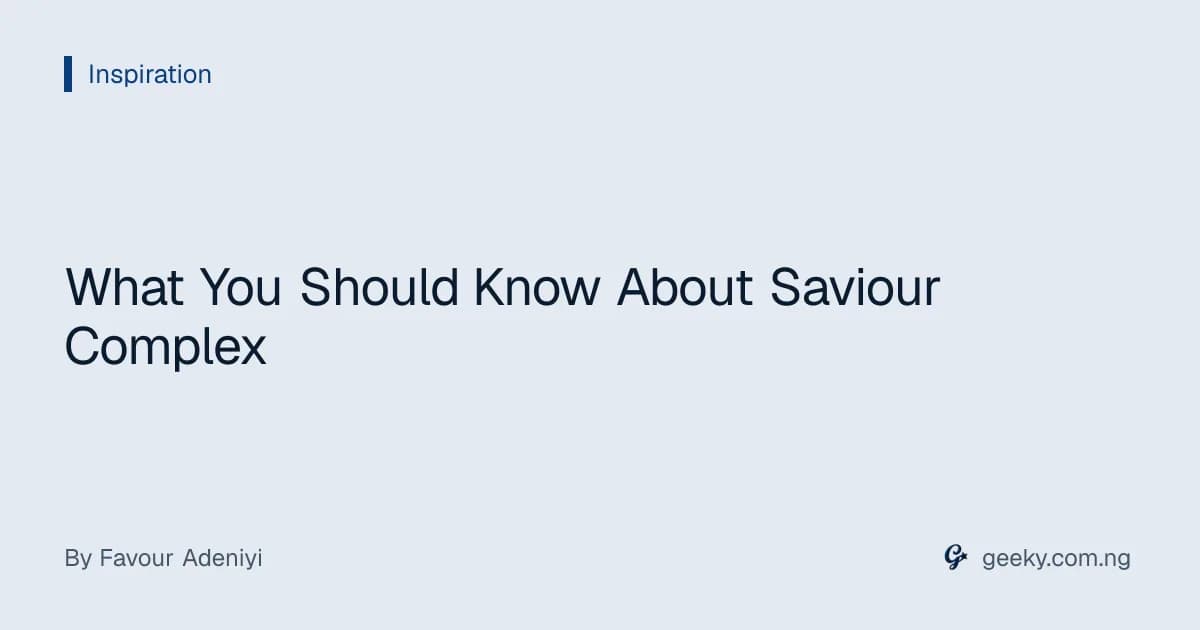What You Should Know About Saviour Complex