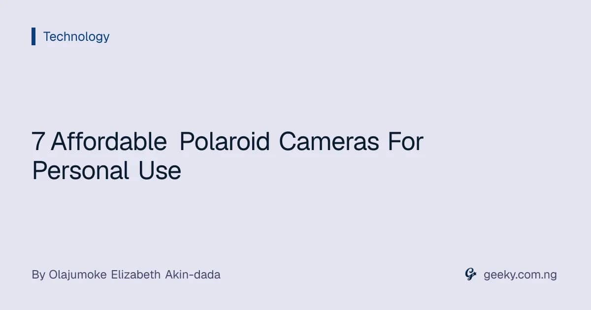 7 Affordable Polaroid Cameras For Personal Use