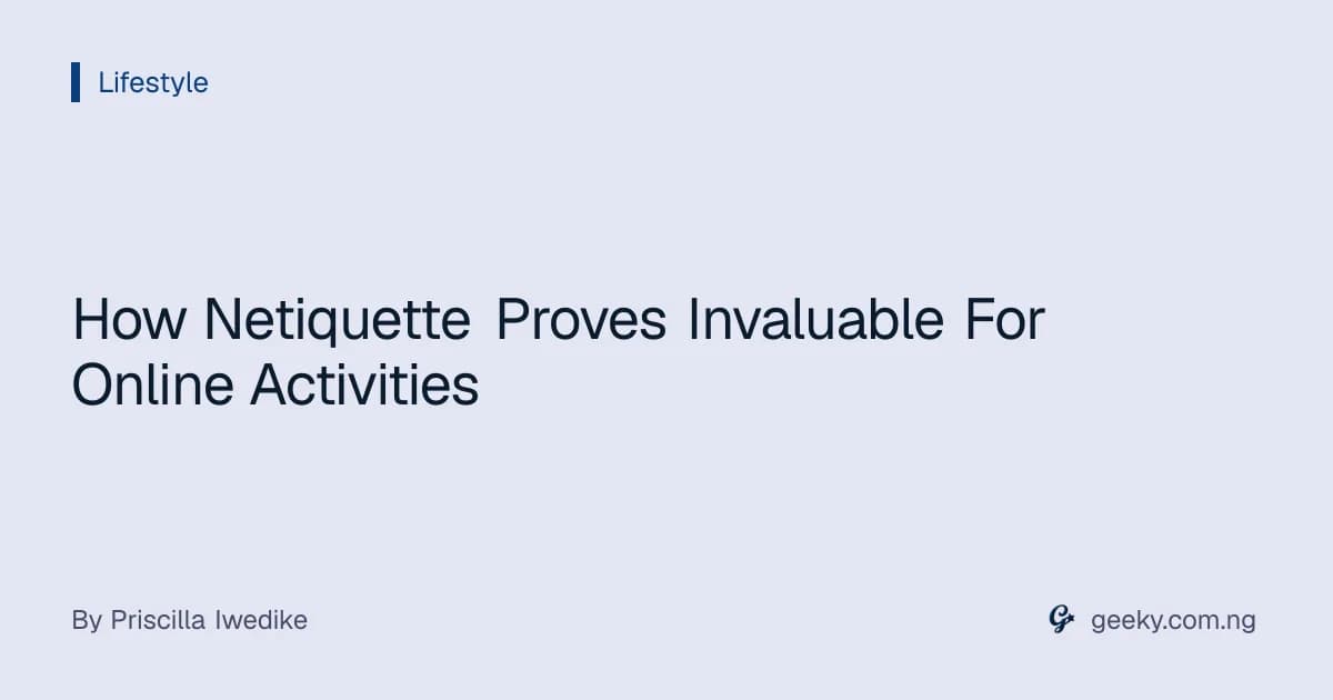 How Netiquette Proves Invaluable For Online Activities