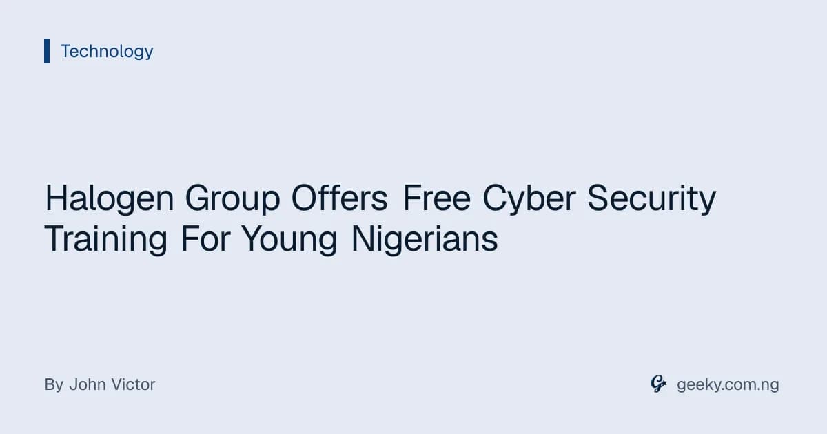 Halogen Group Offers Free Cyber Security Training For Young Nigerians