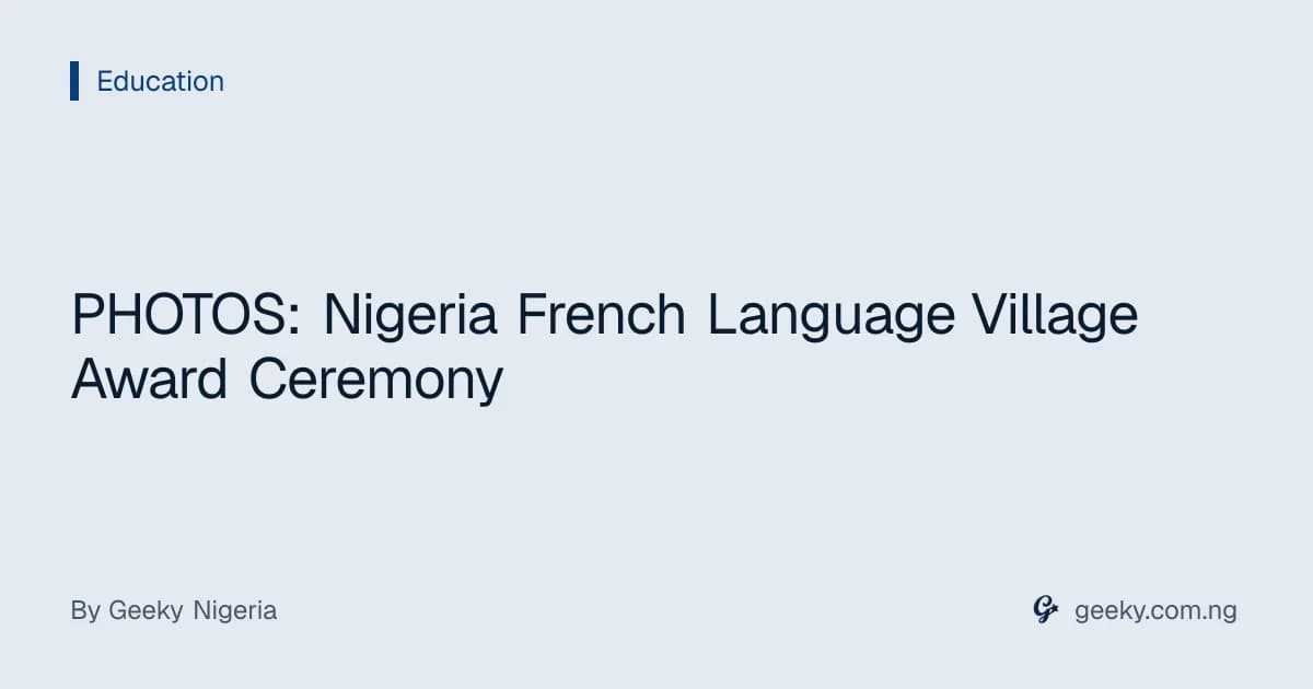 PHOTOS: Nigeria French Language Village Award Ceremony