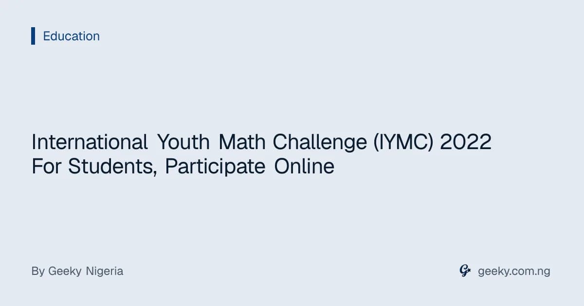 International Youth Math Challenge (IYMC) 2022 For Students, Participate Online