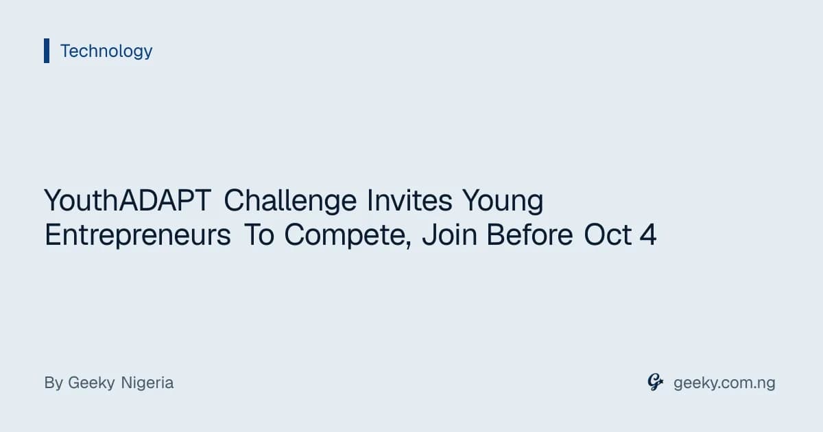 YouthADAPT Challenge Invites Young Entrepreneurs To Compete, Join Before Oct 4