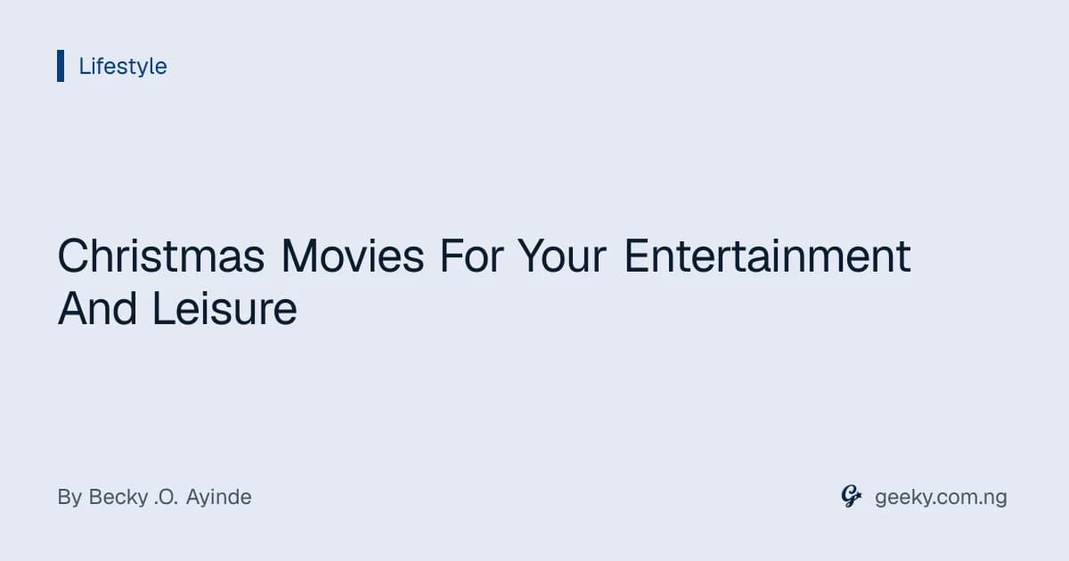 Christmas Movies For Your Entertainment And Leisure