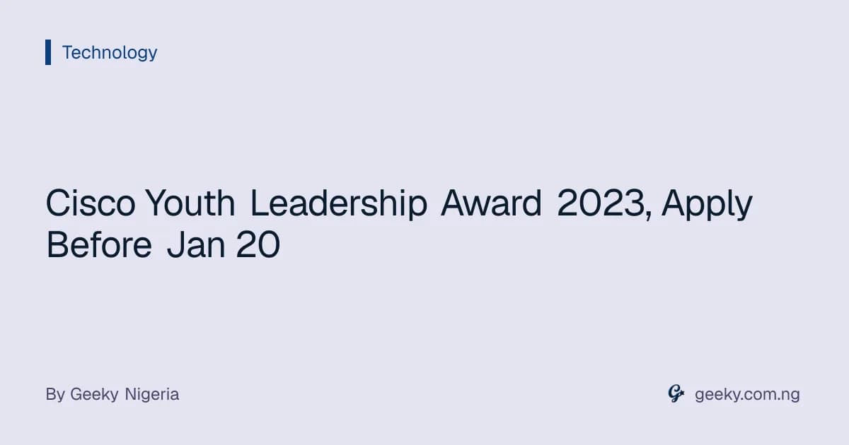 Cisco Youth Leadership Award 2023, Apply Before Jan 20