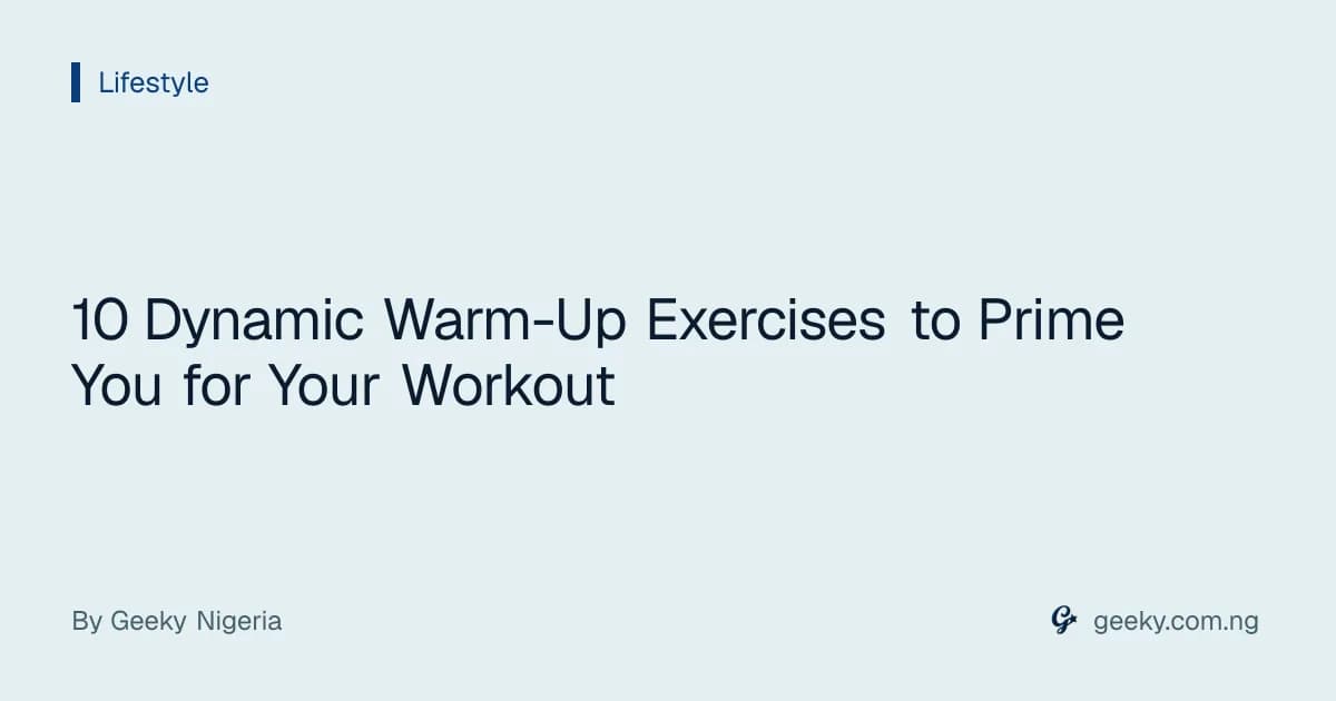 10 Dynamic Warm-Up Exercises to Prime You for Your Workout