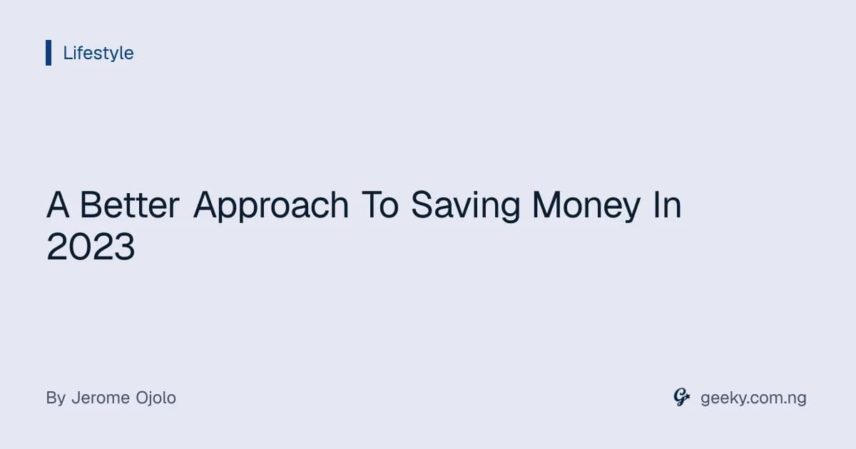 A Better Approach To Saving Money In 2023