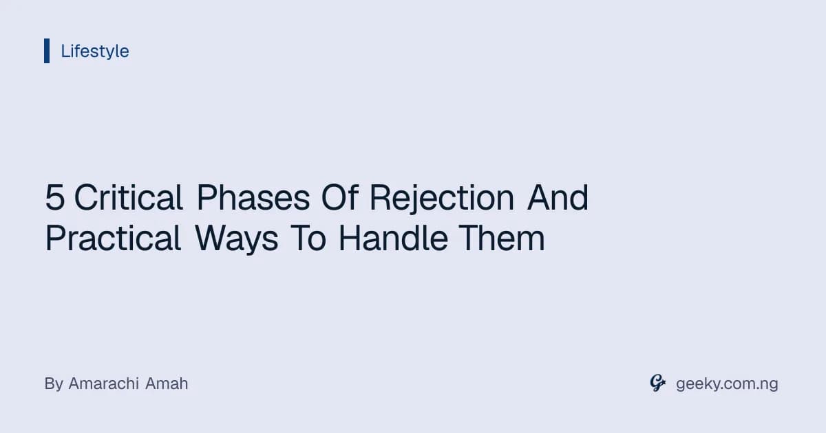 5 Critical Phases Of Rejection And Practical Ways To Handle Them