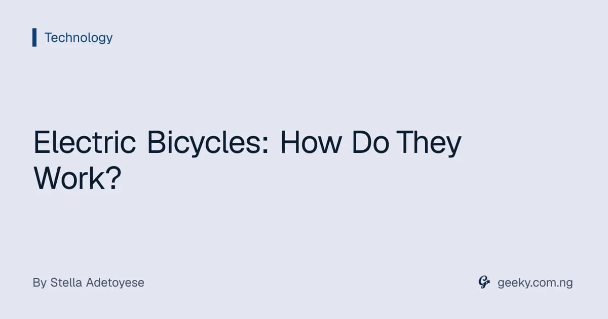 Electric Bicycles: How Do They Work?