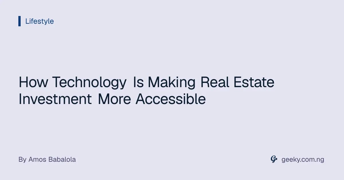 How Technology Is Making Real Estate Investment More Accessible