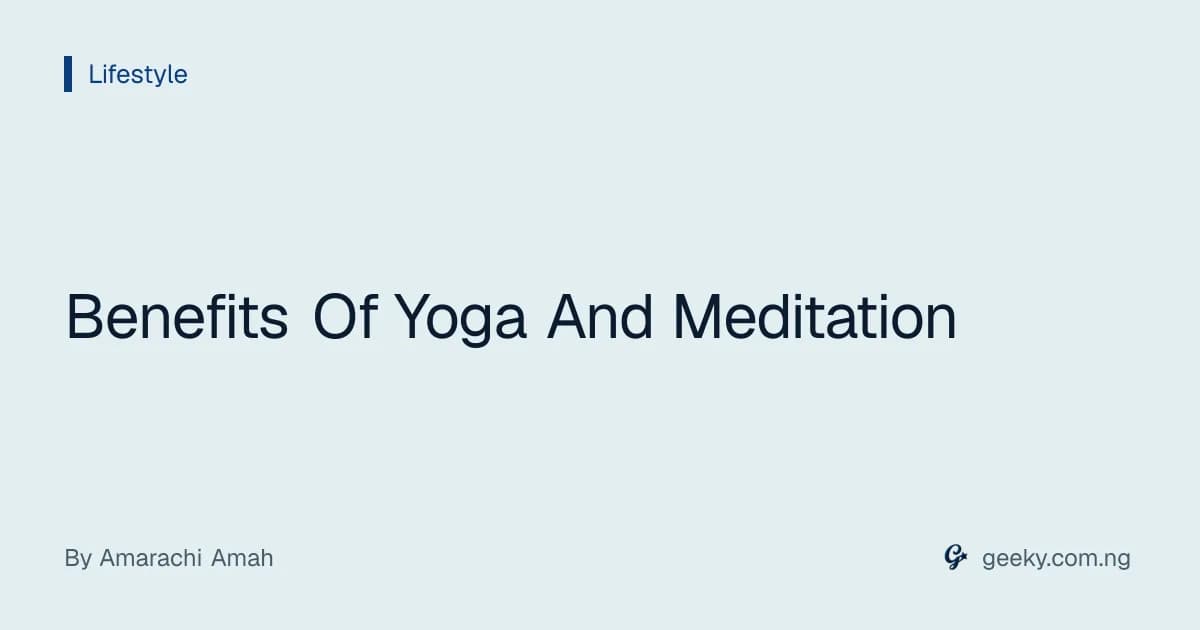 Benefits Of Yoga And Meditation