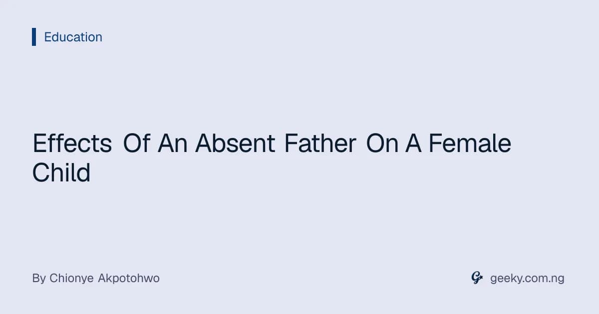 Effects Of An Absent Father On A Female Child
