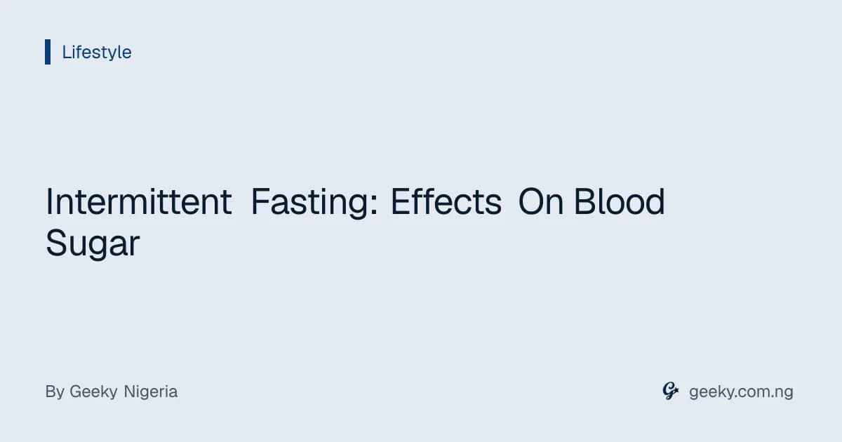 Intermittent Fasting: Effects On Blood Sugar
