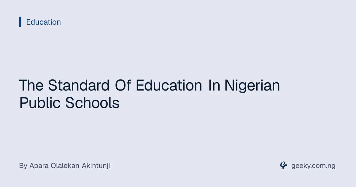 The Standard Of Education In Nigerian Public Schools