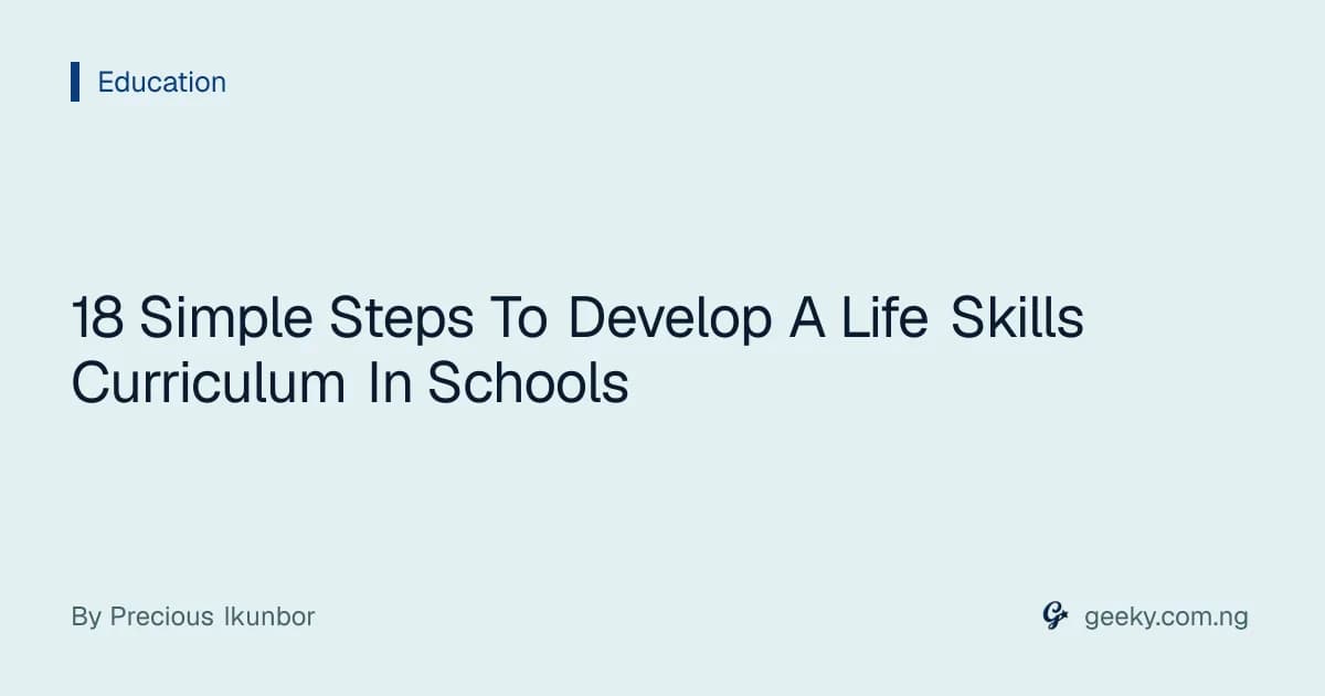18 Simple Steps To Develop A Life Skills Curriculum In Schools