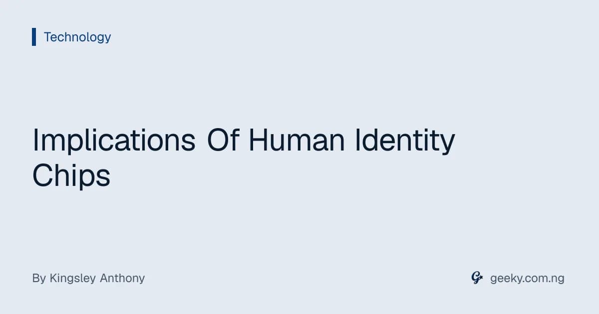 Implications Of Human Identity Chips