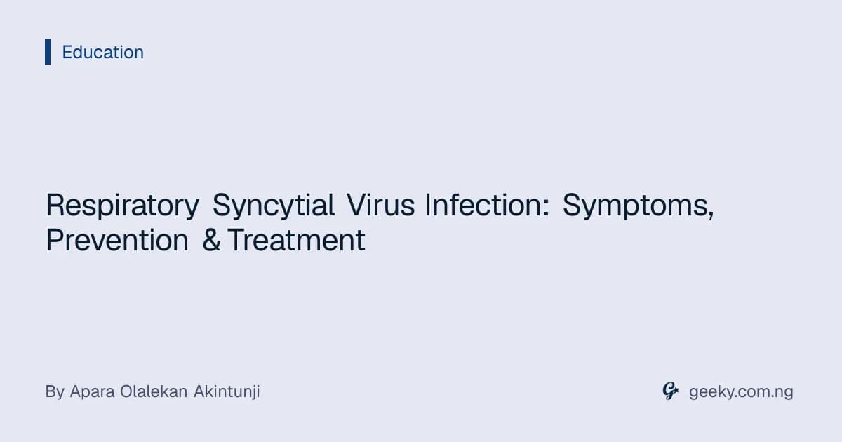 Respiratory Syncytial Virus Infection: Symptoms, Prevention & Treatment