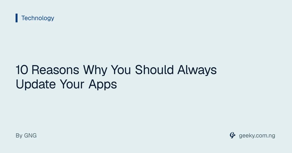 10 Reasons Why You Should Always Update Your Apps