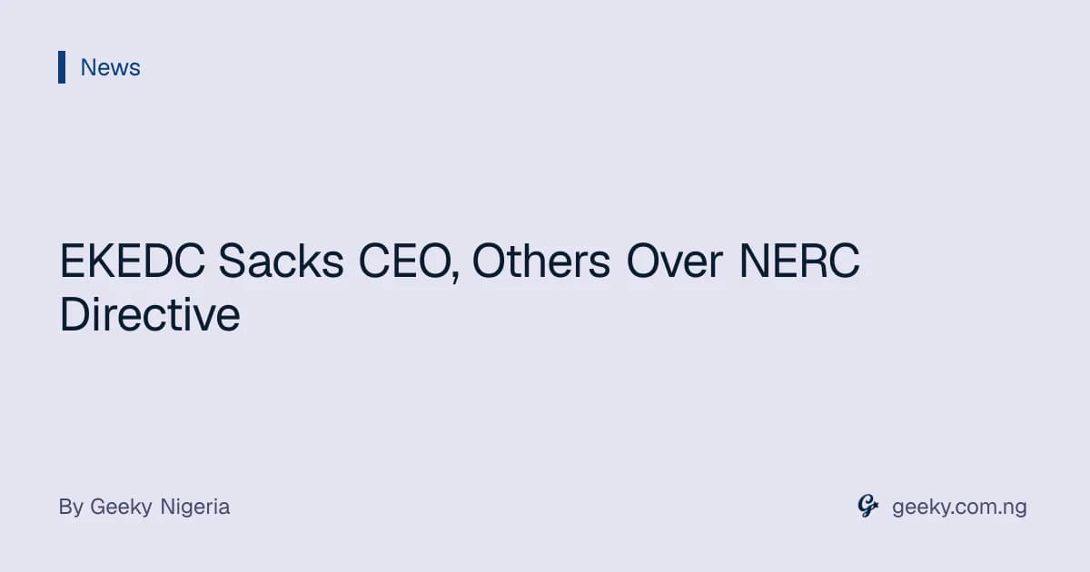 EKEDC Sacks CEO, Others Over NERC Directive