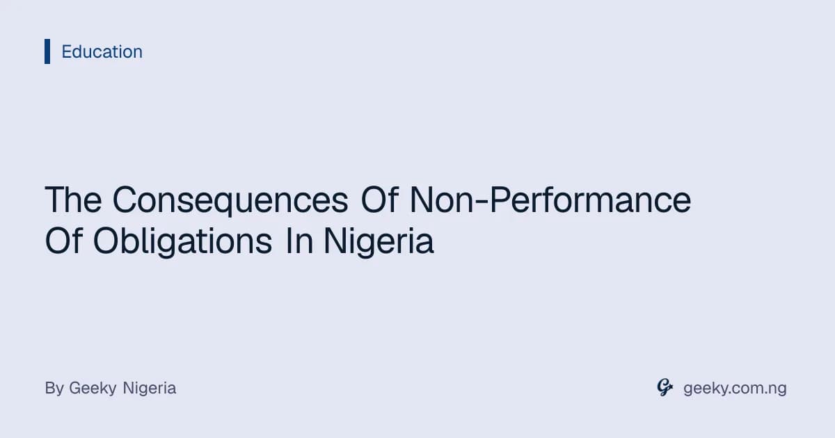 The Consequences Of Non-Performance Of Obligations In Nigeria