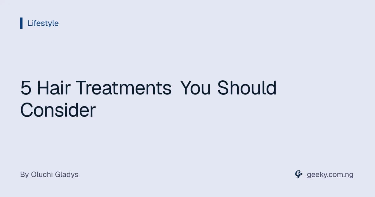 5 Hair Treatments You Should Consider
