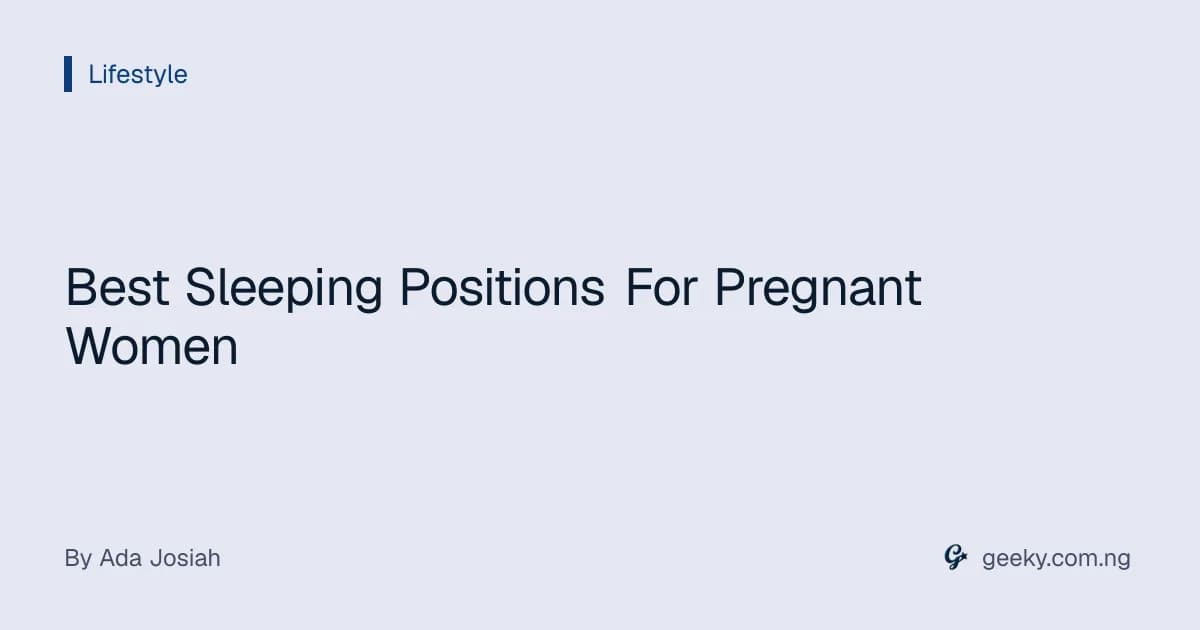 Best Sleeping Positions For Pregnant Women